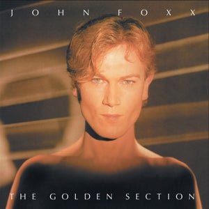 Foxx, John – The Golden Section (Clear) vinyl