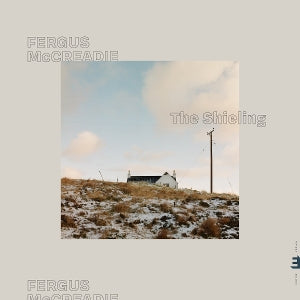 McCreadie, Fergus – The Shieling vinyl