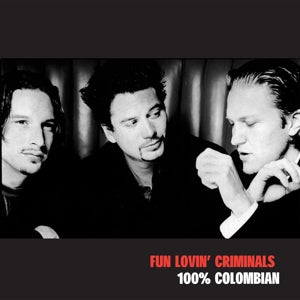 Fun Lovin Criminals – 100% Colombian (1CD)