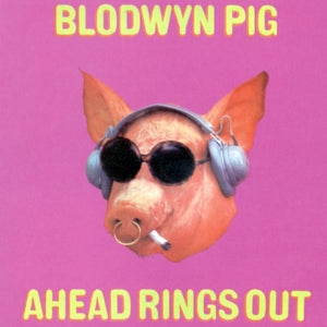 Blodwyn Pig – Ahead Rings Out vinyl