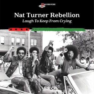 Nat Turner Rebellion – Laugh To Keep From Crying cd