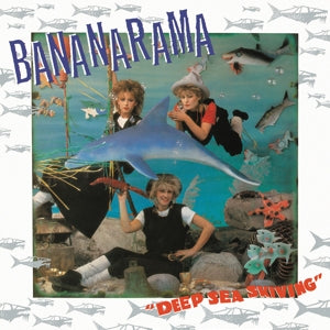 Bananarama – Deep Sea Skiving (Vinyle 2 LP)