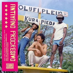 Various Artist – Antiyano Progresivo - Musical Experiments From the Former Dutch Caribbean, 1968-1986 (2LP Vinyl)