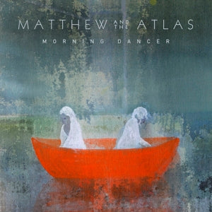 Matthew and the Atlas – Morning Dancer cd