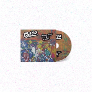 Gloo – How Not To Be Happy (1CD)