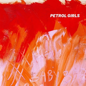 Petrol Girls – Baby (1LP, Coloured Vinyl)