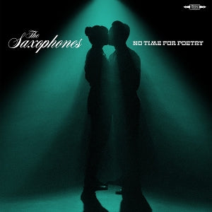 Saxophones – No Time For Poetry (1CD)
