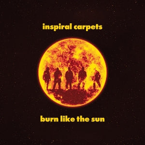Inspiral Carpets – Burn Like the Sun vinyl