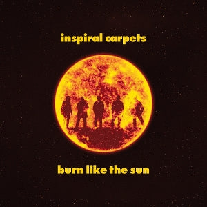 Inspiral Carpets – Burn Like the Sun vinyl