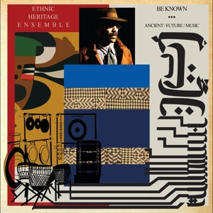 Ethnic Heritage Ensemble W. Fareed Haque – Be Known Ancient/Future/Music (1 CD)