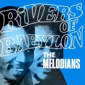 Melodians – Rivers of Babylon (1LP Vinyl)