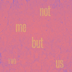 Not Me But Us – Two (1CD)