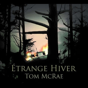 McRae, Tom – Etrange Hiver (1LP Vinyl)