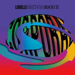 Lorelle Meets the Obsolete – Corporal (1CD)