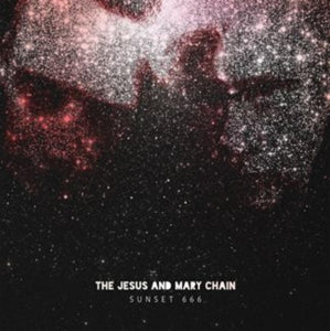 Jesus and Mary Chain – Sunset 666 cd