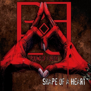 Pound of Flesh – Shape of a Heart (1CD)