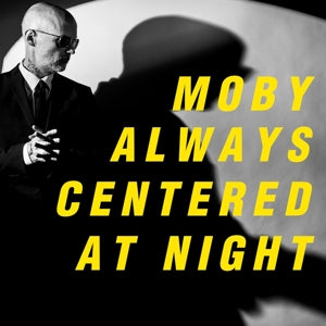 MOBY – Always Centered At Night vinyl
