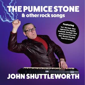 Shuttleworth, John – The Pumice Stone and Other Rock Songs (1LP Vinyl)