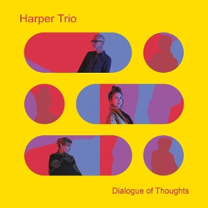 Harper Trio – Dialogue of Thoughts cd