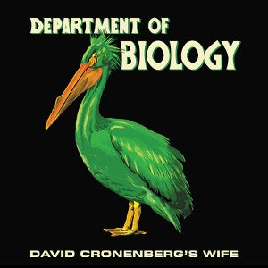David Cronenberg's Wife – Department of Biology vinyl