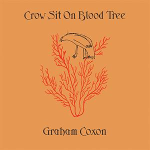 Coxon, Graham – Crow Sit On Blood Tree vinyl