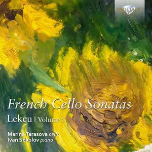 Marina Tarasova & Ivan Sokolov – Lekeu: Französische Cellosonaten, Band 5 (1 CD)