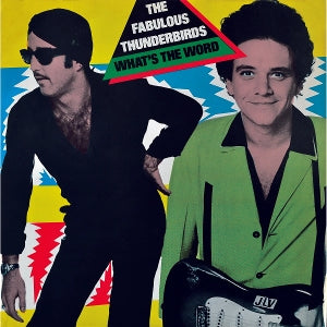 Fabulous Thunderbirds – What's the Word (1LP, Coloured Vinyl)