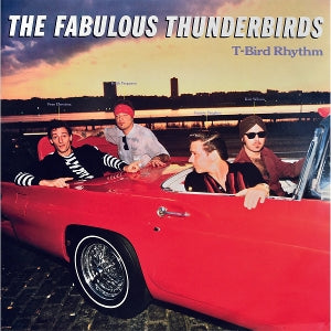 Fabulous Thunderbirds – T Bird Rhythm vinyl