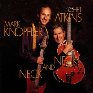 Atkins, Chet & Mark Knopfler – Neck and Neck cd