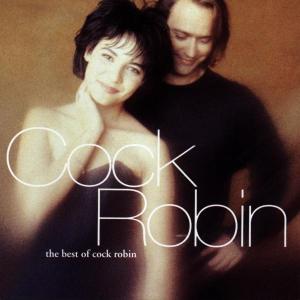Cock Robin – The Best of Cock Robin (1 CD)
