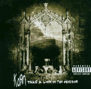 Korn – Take a Look In the Mirror (1CD)