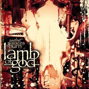 Lamb of God – As the Palaces Burn (1CD)