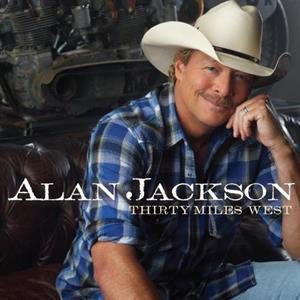 Alan Jackson – Thirty Miles West (1 CD)