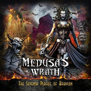 Medusa's Wrath – The Seventh Plague of Babylon (1 CD)