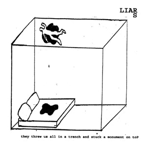 Liars, the (It) – They Threw Us All In a Trench and Stuck a Monument On Top vinyl