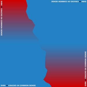 Dirk. – Cracks In Common Sense (1LP Vinyl)