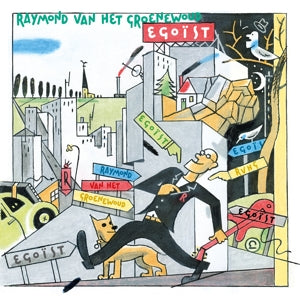 Van Het Groenewoud, Raymond – Egoist cd