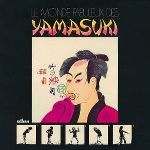 Yamasuki – Le Monde Fabuleux Des Yamasuki (1LP Vinyl)