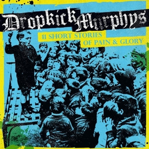 Dropkick Murphys – 11 Short Stories of Pain & Glory vinyl