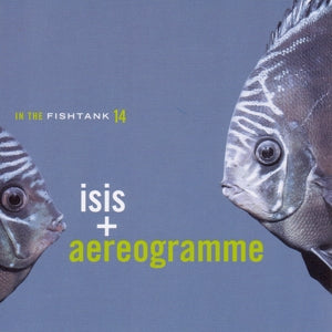 Isis + Aereogramme – In the Fishtank (1LP Vinyl)