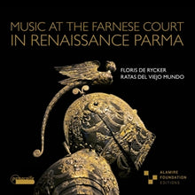 Rycker, Floris De – Music At the Farnese Court In Renaissance Parma cd