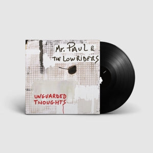 Mr. Paul & the Lowriders – Unguarded Thoughts (1LP Vinyl)