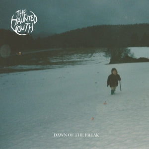 Haunted Youth – Dawn of the Freak (1CD)