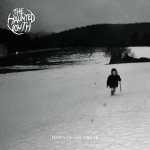 Haunted Youth – Dawn of the Freak (1LP, Coloured Vinyl)