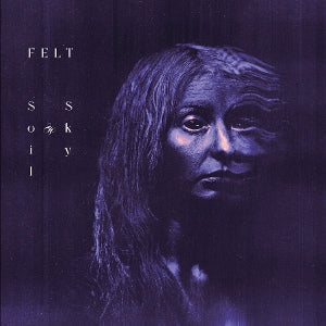 Felt – Soil & Sky (1LP Vinyl)