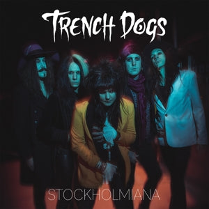 Trench Dogs – Stockholmiana (1CD)