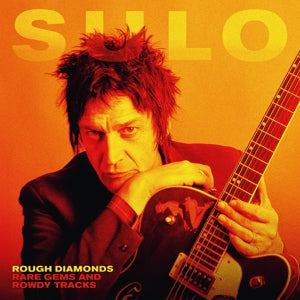 Sulo – Rough Diamond + Rare Gems and Rowdy Tracks (2CD)