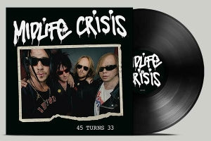 Midlife Crisis – 45 Turns 33 (1LP Vinyl)