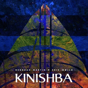 Deborah Martin & Erik Wøllo – Kinishba (1 CD)