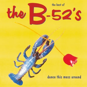 The B-52's – Dance This Mess Around (Best of) (1LP Vinyl)